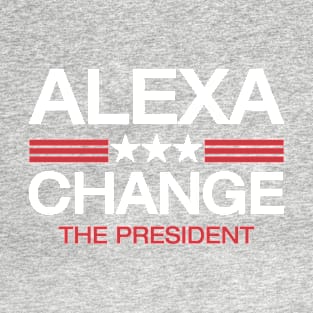 Alexa change the president #2 T-Shirt